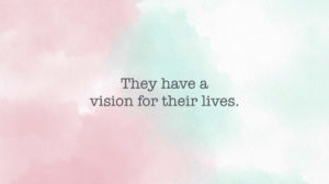 Habit #4: Have a life vision