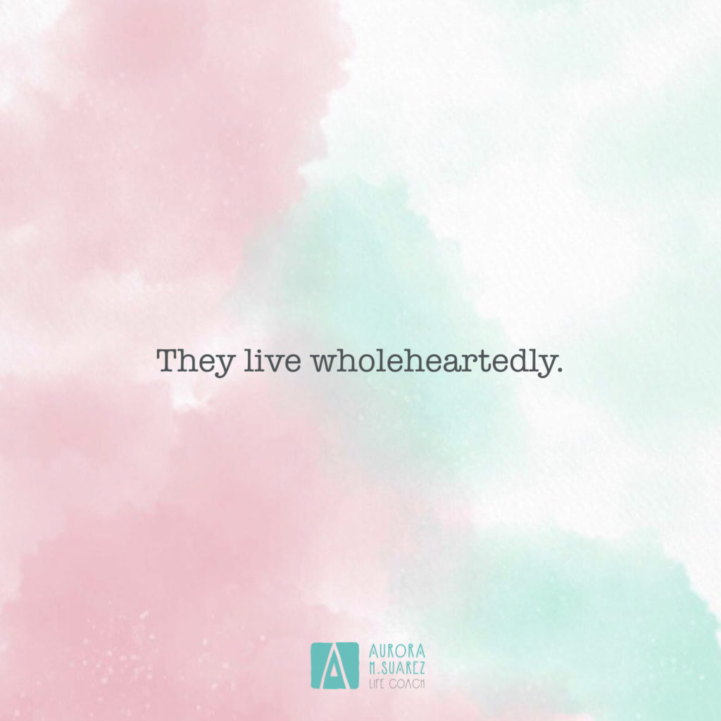 live wholeheartedly